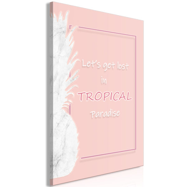 Leinwandbild - Let's Get Lost in Tropical Paradise (1 Part) Vertical