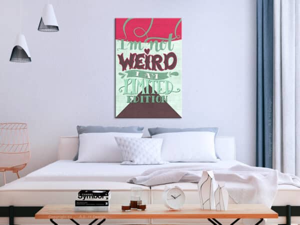 Leinwandbild - I'm Not Weird (1 Part) Vertical – Bild 2