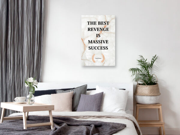 Leinwandbild - The Best Revenge Is Massive Success (1 Part) Vertical – Bild 2