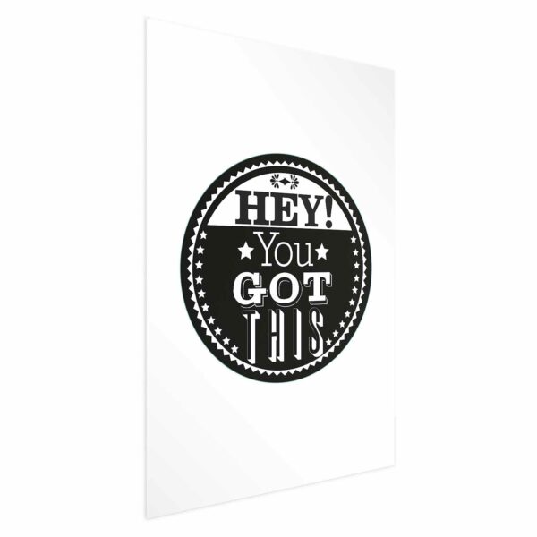 Poster - Hey! You Got This